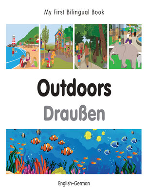cover image of My First Bilingual Book–Outdoors (English–German)